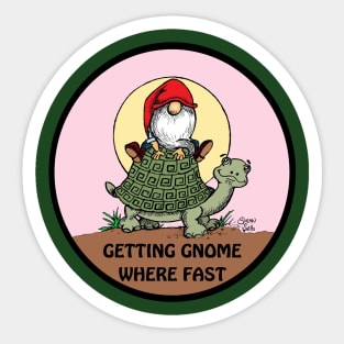 Getting Gnome Where Fast Fritts Cartoons Sticker